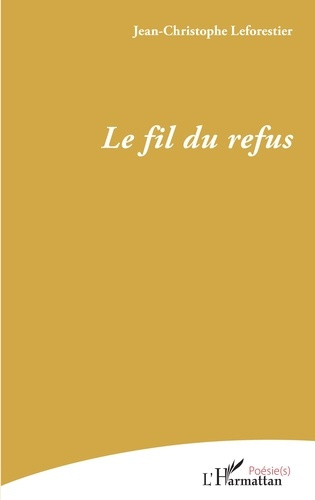 Emprunter Le fil du refus livre