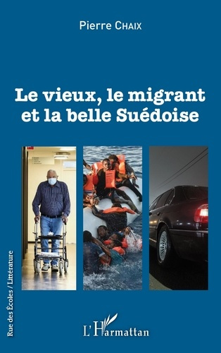 Emprunter Le vieux, le migrant et la belle Suédoise livre