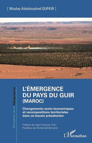 Emprunter L'émergence du pays du Guir (Maroc). Changements socio-économiques et recompositions territoriales d livre