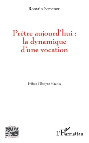 Emprunter Prêtre aujourd'hui : la dynamique d'une vocation livre