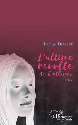 Emprunter L'ultime révolte de l'albinos. Théatre livre