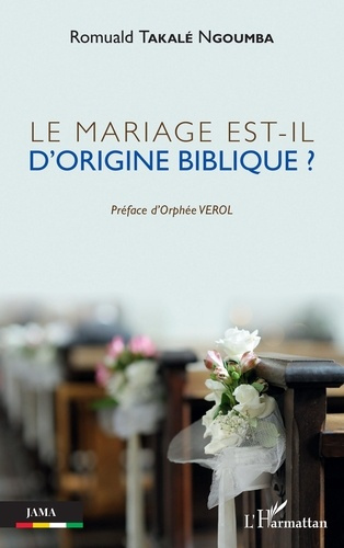 Emprunter Le mariage est-il d'origine biblique ? livre