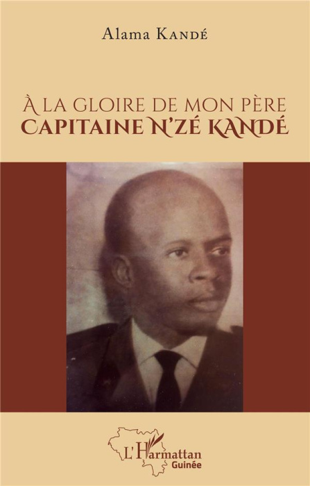 Emprunter A la gloire de mon père Capitaine N'zé Kandé livre