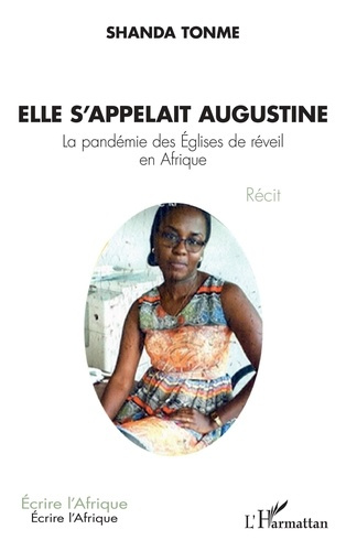 Emprunter Elle s'appelait Augustine. La pandémie des Églises de réveil en Afrique Récit - Récit livre