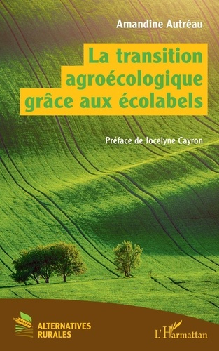 Emprunter La transition agroécologique grâce aux écolabels livre