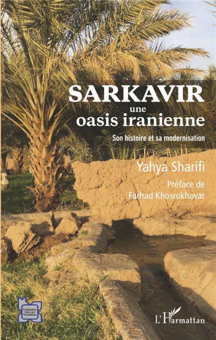 Emprunter Sarkavir, une oasis iranienne. Son histoire et sa modernisation livre
