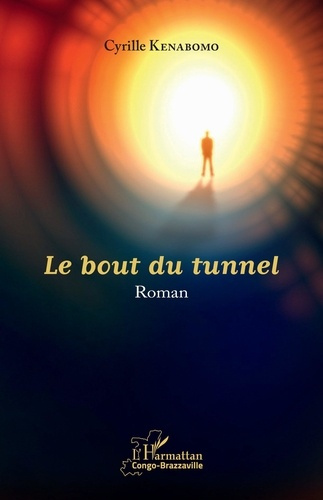 Emprunter Le bout du tunnel. Roman livre