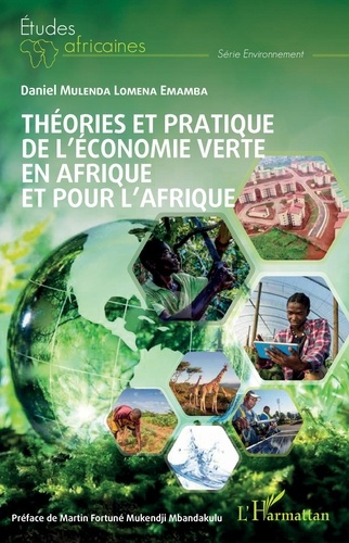 Emprunter Théories et pratique de l'économie verte en Afrique et pour l'Afrique livre