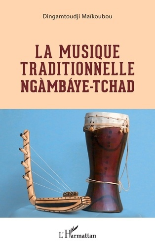 Emprunter La musique traditionnelle Ngàmbáye - Tchad livre