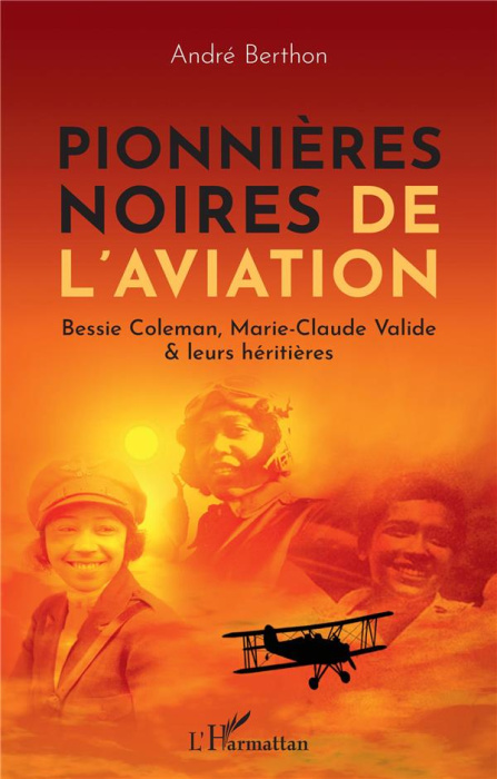 Emprunter Pionnières noires de l'aviation. Bessie Coleman, Marie-Claude Valide & leurs héritières livre