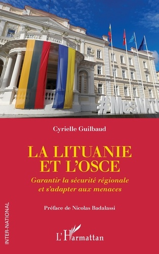 Emprunter La Lituanie et L'OSCE. Garantir la sécurité régionale et s'adapter aux menaces livre