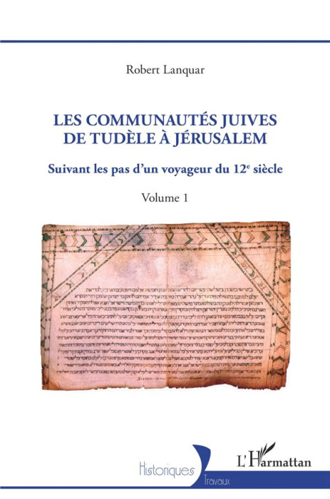 Emprunter Les Communautés juives de Tudèle à Jérusalem. Suivant les pas d'un voyageur du 12e siècle - Volume 1 livre