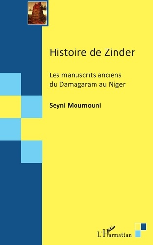 Emprunter Histoire de Zinder. Les manuscrits anciens du Damagaram au Niger livre