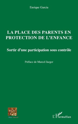 Emprunter La place des parents en protection de l'enfance. Sortir d'une participation sous contrôle livre