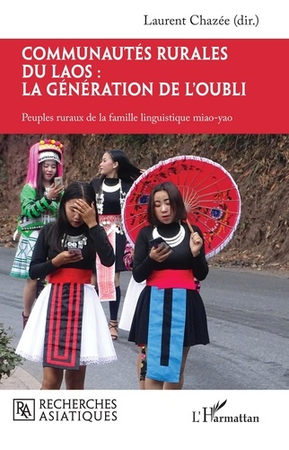 Emprunter Communautés rurales du Laos : la génération de l'oubli. Peuples ruraux de la famille linguistique mi livre