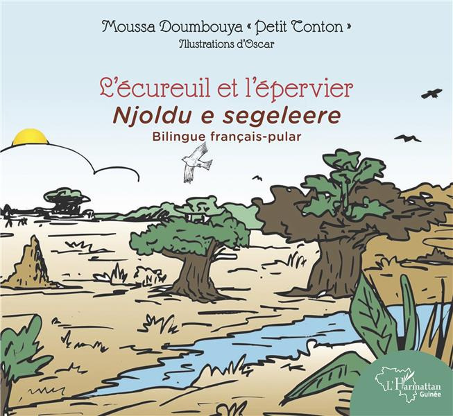 Emprunter L'écureuil et l'épervier. Njoldu e segeleere Bilingue français- pular livre
