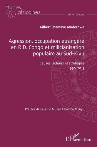 Emprunter Agression, occupation étrangère en R.D. Congo et milicianisation populaire au Sud-Kivu. Causes, acte livre