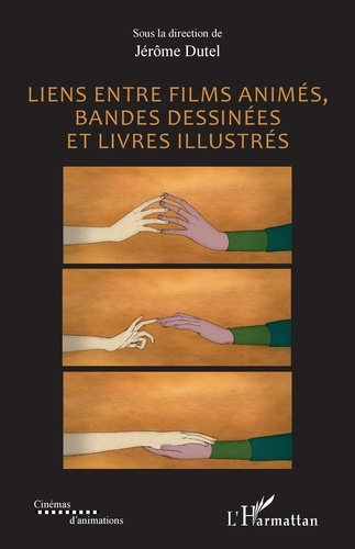 Emprunter Liens entre films animés, bandes dessinées et livres illustrés livre