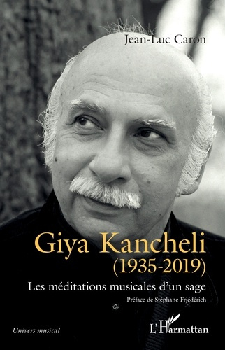 Emprunter Giya Kancheli (1935-2019). Les méditations musicales d'un sage livre