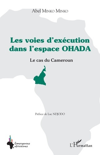 Emprunter Les voies d'exécution dans l'espace OHADA. Le cas du Cameroun livre