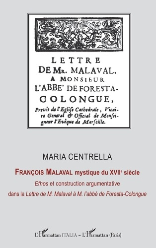 Emprunter François Malaval mystique du XVIIe siècle.<i>Ethos</i> et construction argmentative dan livre