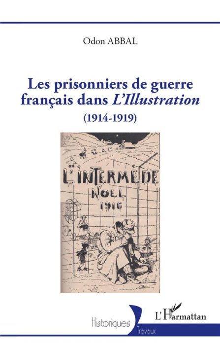 Emprunter Les prisonniers de guerre français dans L'Illustration. (1914-1919) livre