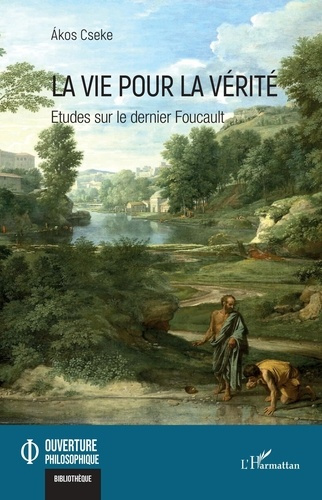 Emprunter La vie pour la vérité. Etudes sur le dernier Foucault livre
