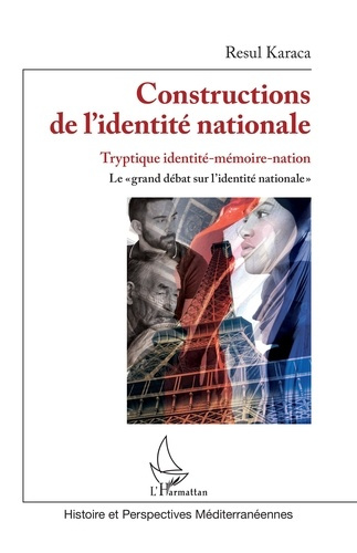 Emprunter Constructions de l'identité nationale. Tryptique identite-mémoire-nation. Le 