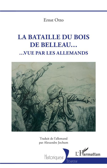 Emprunter La Bataille du Bois de Belleau... Vue par les Allemands livre