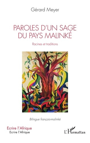 Emprunter Paroles d'un sage du pays Malinké. Racines et traditions. Bilingue français-malinké livre