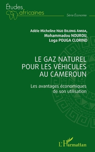 Emprunter Le gaz naturel pour les véhicules au Cameroun. Les avantages économiques de son utilisation livre