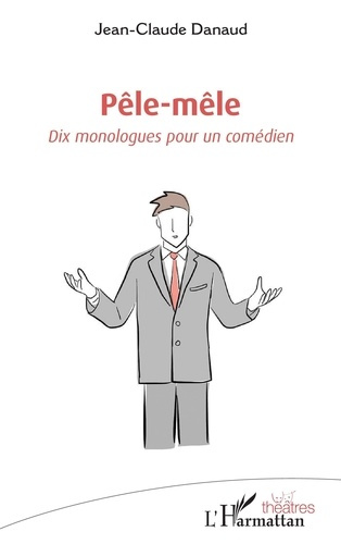 Emprunter Pêle-mêle. Dix monologues pour un comédien livre