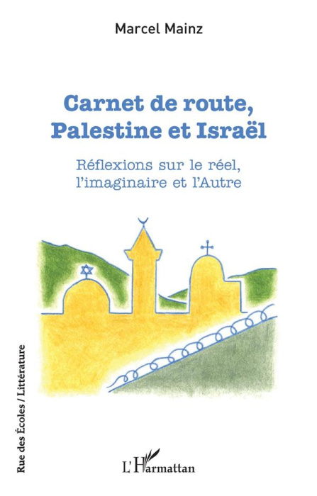 Emprunter Carnet de route, Palestine et Israël. Réflexions sur le réel, l'imaginaire et l'Autre livre