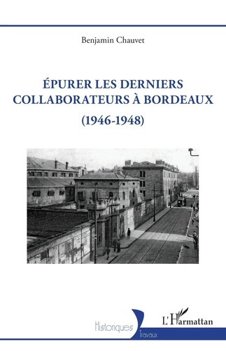 Emprunter Epurer les derniers collaborateurs à Bordeaux. (1946-1948) livre