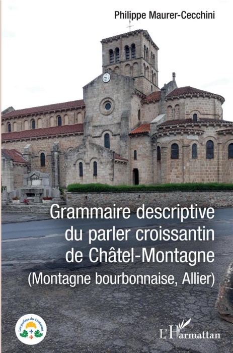 Emprunter Grammaire descriptive du parler croissantin de Châtel-Montagne. (Montage bourbonnaise, Allier) livre
