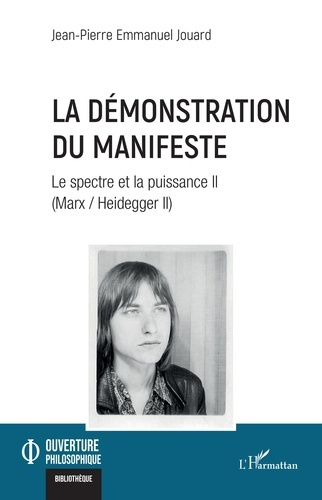 Emprunter La démonstration du Manifeste. Le spectre et la puissance II (Marx / Heidegger II) livre