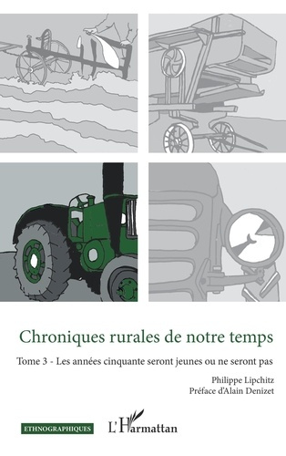 Emprunter Chroniques rurales de notre temps. 3 Tome 3 - Les années cinquante seront jeunes ou ne seront pas livre