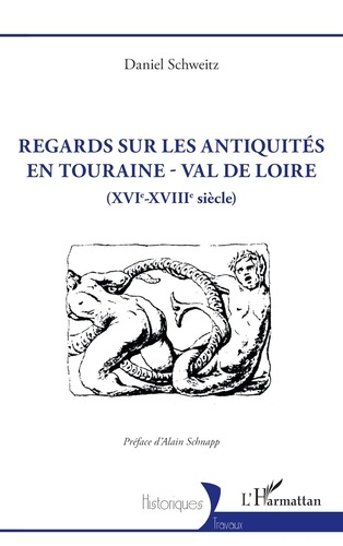 Emprunter Regards sur les antiquités en Touraine - Val de Loire. (XVIe-XVIIIe siècle) livre