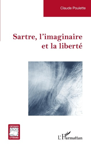 Emprunter Sartre, l'imaginaire et la liberté livre