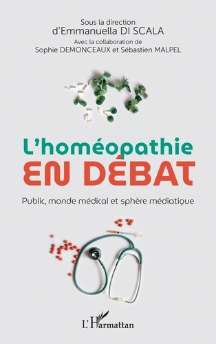 Emprunter L'homéopathie en débat. Public, monde médical et sphère médiatique livre