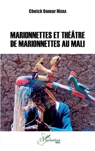 Emprunter Marionnettes et théâtre de marionettes au Mali livre