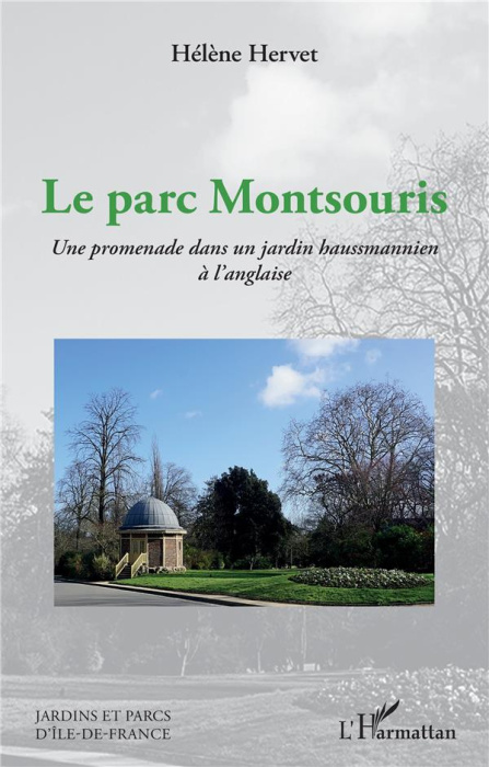 Emprunter Le parc Montsouris. Une promenade dans un jardin haussmannien à l'anglaise livre