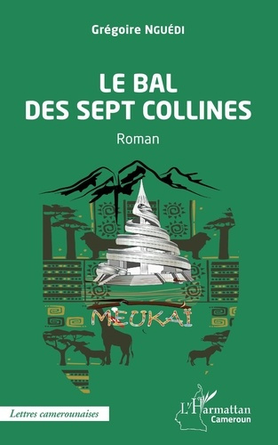 Emprunter Le bal des sept collines. Roman livre