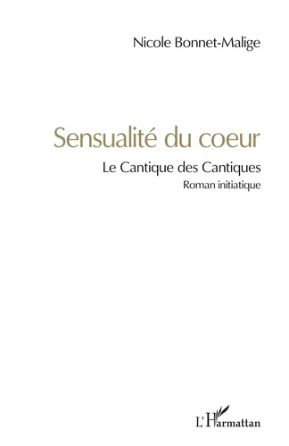 Emprunter Sensualité du coeur. Le Cantique des Cantiques livre