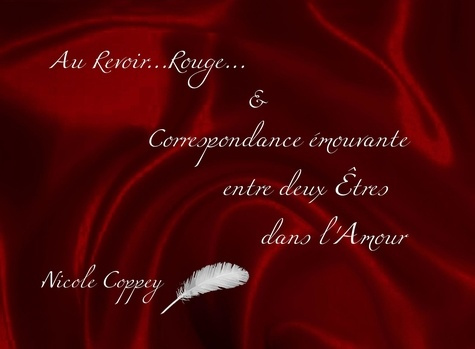 Emprunter Au revoir rouge & correspondance émouvante entre deux êtres dans l'amour livre
