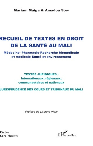 Emprunter Recueil de textes en droit de la santé au Mali. Médecine ? Pharmacie - Recherche biomédicale et méd livre