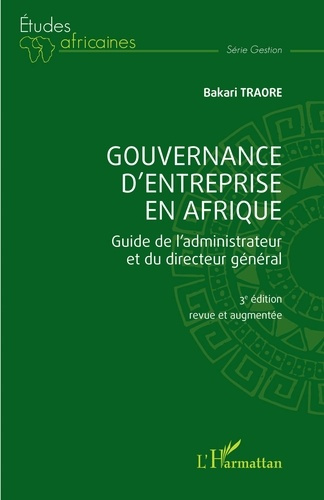 Emprunter GOUVERNANCE D'ENTREPRISE EN AFRIQUE - GUIDE DE L'ADMINISTRATEUR ET DU DIRECTEUR GENERAL (3EME EDITIO livre