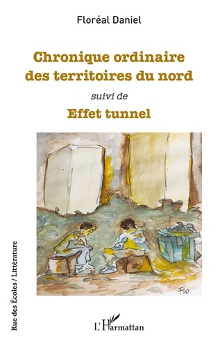 Emprunter CHRONIQUE ORDINAIRE DES TERRITOIRES DU NORD SUIVI DE - EFFET TUNNEL livre