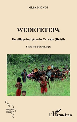 Emprunter Wedetetepa. Un village indigène du Cerrado (Brésil). Essai d'anthropologie livre