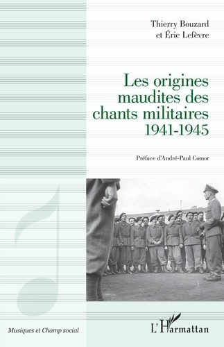 Emprunter Les origines maudites des chants militaires 1941-1945 livre